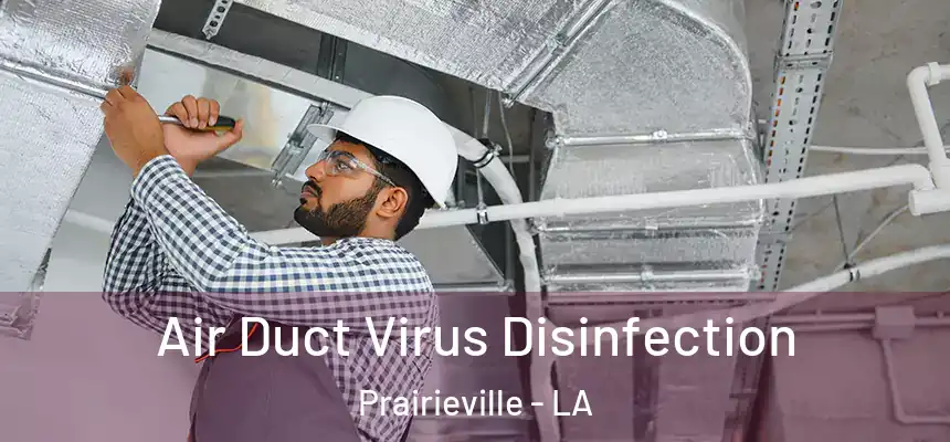  Air Duct Virus Disinfection Prairieville - LA